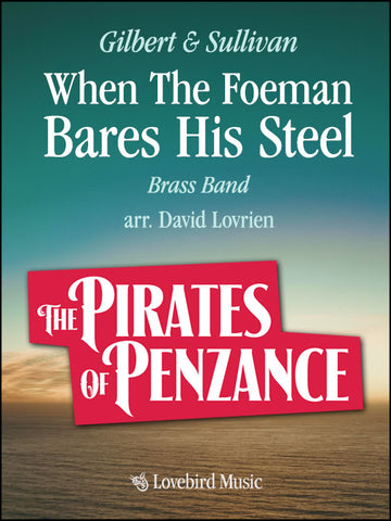 When The Foeman Bares His Steel (from Pirates of Penzance)